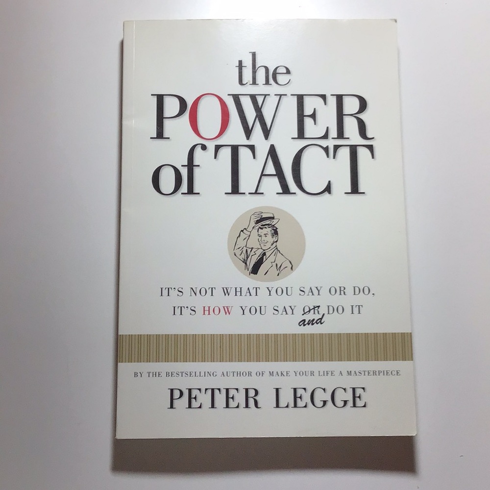 The Power of Tact by Peter Legge 2008 self-help business book